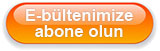 E-bültenimize abone olun